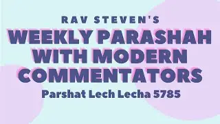 Weekly Parashah 5785 with R' Steven