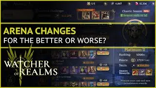 Arena has CHANGED! For Better or Worse? | Watcher Of Realms