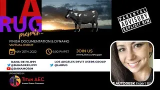 LARUG Presents - Finish Documentation & Dynamo with @DanamoBIM