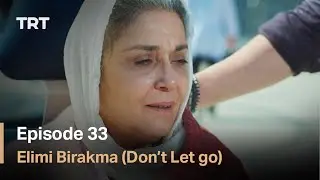 Hold My Hand - Episode 33