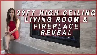 20 Foot High Ceiling Living Room and Modern Fireplace Reveal 2019