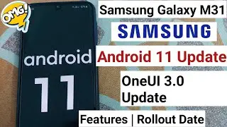 Samsung Galaxy M31 New Update - Android 11 Update & OneUi 3.0 Update Features & Update Expected Date