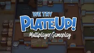 We Play Plate Up! on Xbox | Multiplayer Gameplay Series with NimbleGimble
