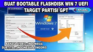 How to Create Bootable Flashdisk Windows 7 UEFI Target GPT Partition 2024