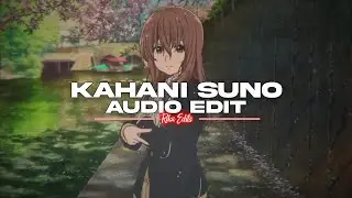 Kahani Suno 2.0 - Kaifi Khalil [edit audio]