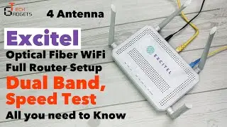 Excitel Optical Fiber WiFi | Step by step Setup | Speed Test | 4 Antenna | All you need to know.
