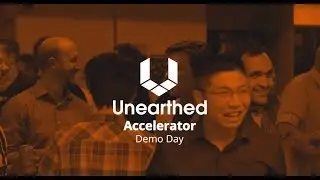 Unearthed Accelerator Demo Day 2017