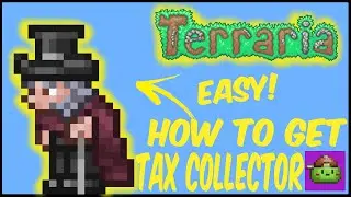 How To Get The Tax Collector NPC In Terraria | Terraria 1.4.4.9