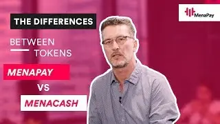 The Differences Between Tokens: MenaPay vs MenaCash