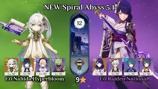 C0 Nahida Hyperbloom & C0 Raiden National | NEW 5.1 Spiral Abyss | Full Star Clear | Genshin Impact