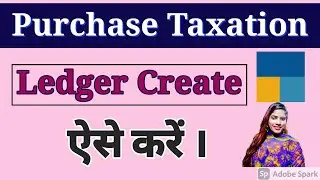 Purchase taxation ledger creation in Tally Prime l how to create purchase Taxation edger creation