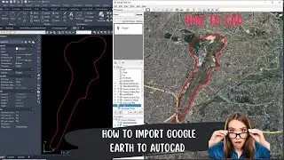 How to Import google Earth to AutoCAD |   KMZ to AutoCAD | kml to autocad