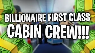 How to UNLOCK Billionaire First Class in Roblox Cabin Crew!
