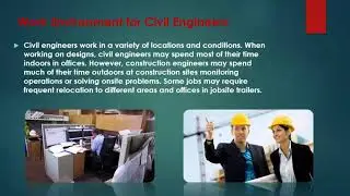 Work Environment & Work Schedule for Civil Engineers
