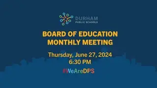 #DPSCommunity | DPS Board of Education Monthly Meeting | 6/27/24