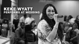 Keke Wyatt Performs 'My First Love' Live at Wedding! | Suzanne Delawar