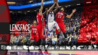 #Lensface Ep.7 • Sacramento Kings vs New Orleans Pelicans (W, 102-94)