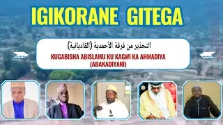 IGIKORANE KUGABISHA ABISLAMU KU KAGWI KA AHMADIYA (ABAKADIYANI)