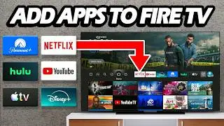 How to Add Apps to Fire TV
