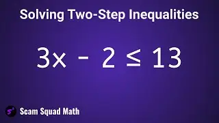 How to Solve Two Step Inequalities