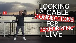 Looking At Cable Connections // For Perfoming Live