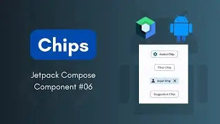 Chips | Jetpack Component #06 | Code-Along