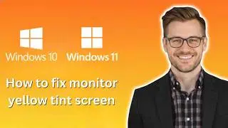 How to fix monitor yellow tint screen windows (Latest Update)