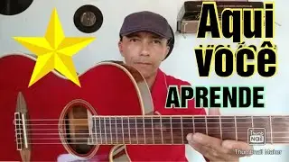 AQUI VOCÊ VAI APRENDER VIOLÃO.