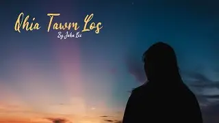 John Lee - Qhia Tawm Los (Official Audio)