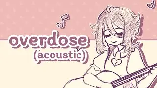 なとり - Overdose (Acoustic) / ver. moka