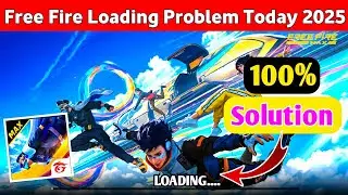 Free Fire Loading Problem Today 2025 | How To Solve Free Fire Loading Problem | FF Loading Problem