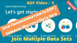 Joins In Azure Data Factory | Join Transformation in ADF