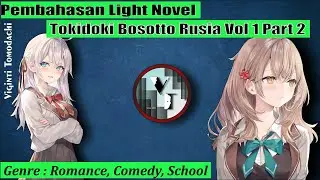 Pembahasan LN Tokidoki Bosotto Rusia Vol 1 ~ Part 2 - Viginti Tomodachi