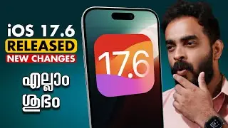 iOS 17.6 Released What's New!- in Malayalam