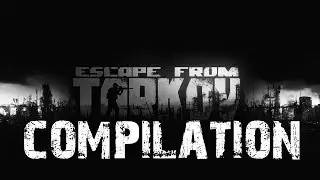 Escape from Tarkov -  A series of unfortunate events :)