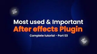 Best After Effects Plugins for Motion Graphics & Editing - Part 03 (Full Tutorial)