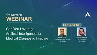 On Demand Webinar: Can You Leverage Artificial Intelligence for Medical Diagnostic Imaging