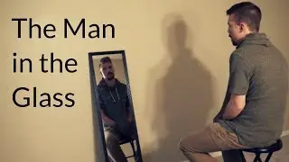 The Man in The Glass - poem by Dale Wimbrow