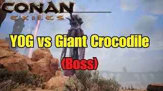 Yog vs Giant Crocodile (Boss) Conan Exiles