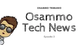 Osammo Tech News #2 - Apple WWDC 2020, iPad Pro e tanto altro!