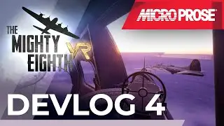 The Mighty Eighth VR | Devlog 4
