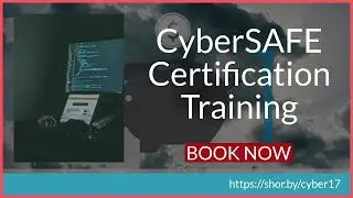 Cyber Security Training | Cyber Safe Certification | Cyber Security
