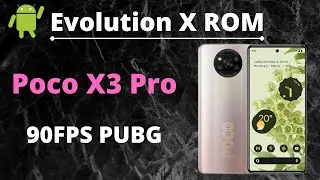 Evolution X ROM | Pixel on Steroids| Benchmarks | 90FPS PUBG | Poco X3 Pro | Android 12L