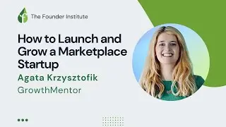 Agata Krzysztofik: How to launch and grow a marketplace startup, identifying your audience and more.