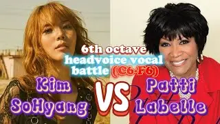 SoHyang 소향 vs Patti Labelle 6th headvoice battle (C6-F6)