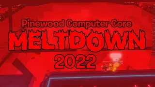 Pinewood Computer Core Meltdown 2022