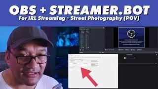 OBS Studio & Streamer Bot for Street Photography (POV) LIVE Streaming and YouTube Videos