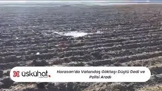 Horasan’da Vatandaş Göktaşı Düştü Dedi ve  Polisi Aradı