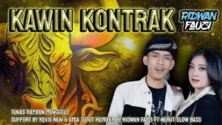 GENDING BANTENGAN "KAWIN KONTRAK" TUNAS RAMBON MENGGOLO!!! BY DJ RIDWAN FAUZI GEDRUK STYLE❗