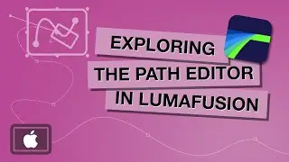 Exploring the Path Editor in LumaFusion